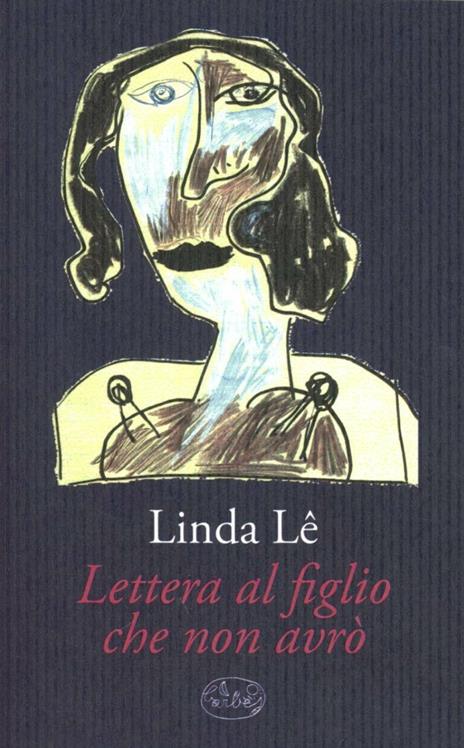 Lettera al figlio che non avrò - Lê Linda - 3