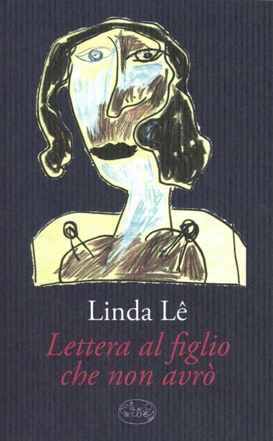 Lettera al figlio che non avrò - Lê Linda - 2