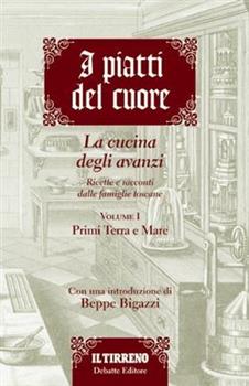 Libro I piatti del cuore. La cucina degli avanzi. Primi terra e mare 
