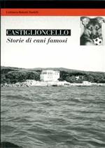 Castiglioncello. Storie di cani famosi