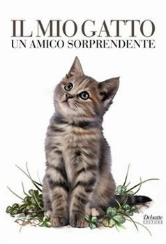 Libro Il mio gatto. Un amico sorprendente 