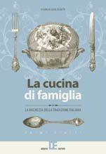 Libro La cucina di famiglia. La ricchezza della tradizione italiana. Primi piatti