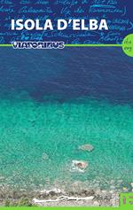 Isola d'Elba. Ediz. italiana e inglese