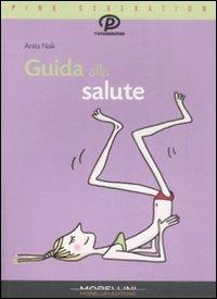 Guida alla salute - Anita Naik - copertina