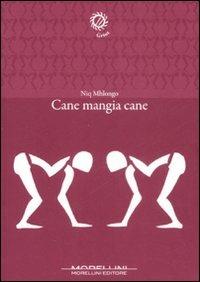 Cane mangia cane - Nicholas Mhlongo,M. Giacometti,F. Sbrilli,M. Severin - ebook
