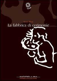 La fabbrica di cerimonie - Kossi Efoui,M. Cardelli - ebook