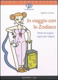 In viaggio con lo zodiaco - Ughetta Lacatena - copertina