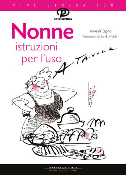 Nonne. Istruzioni per l'uso - Anna Di Cagno,S. Fabbri - ebook