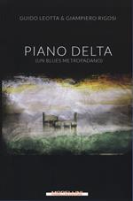 Piano delta. (Un blues metropadano)