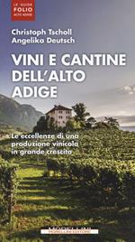 Vini e cantine dell'Alto Adige. Ediz. illustrata