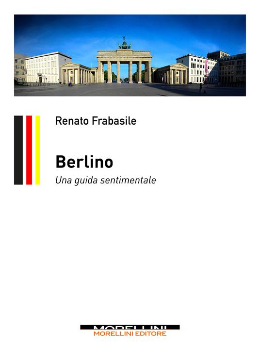 Berlino. Una guida sentimentale - Renato Frabasile - ebook