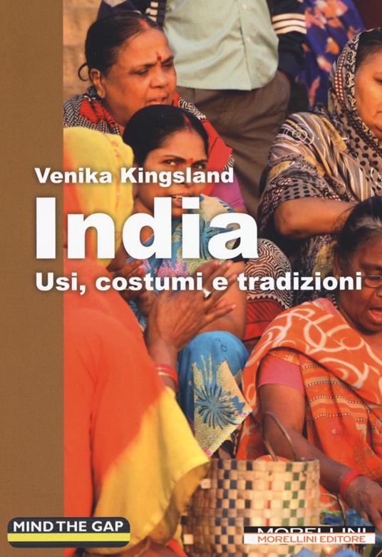 India. Usi, costumi e tradizioni - Venika Kingsland - copertina