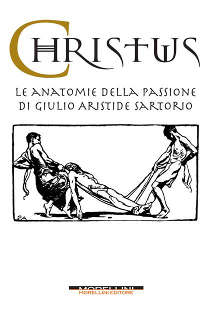 Christus. Le anatomie della passione di Giulio Aristide Sartorio. Ediz. illustrata - copertina