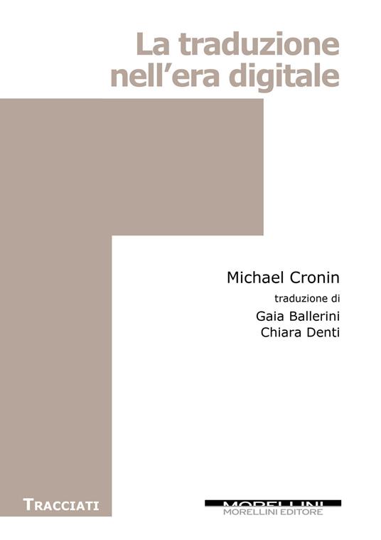 La traduzione nell'era digitale - Michael Cronin - copertina