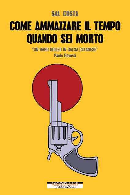 Come ammazzare il tempo quando sei morto - Sal Costa - ebook