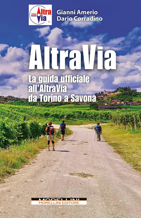 Altravia. La guida ufficiale all'Altravia da Torino a Savona - Gianni Amerio,Dario Corradino - copertina