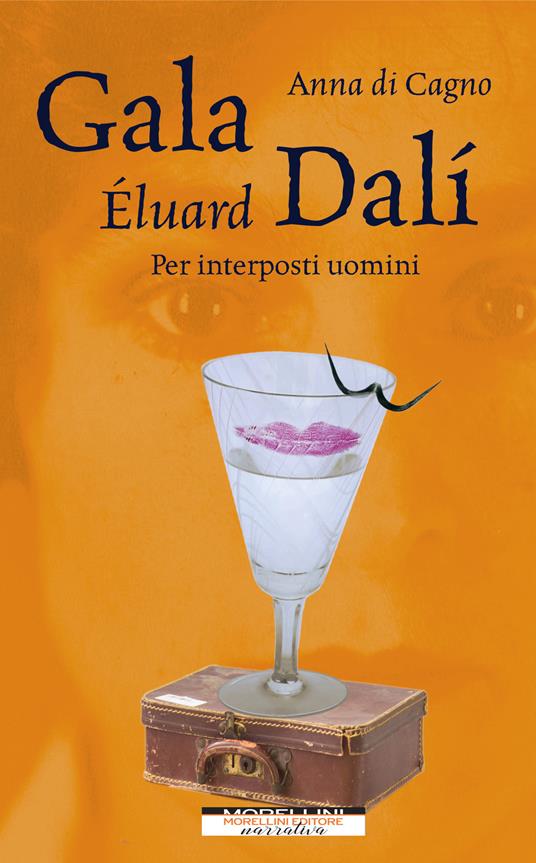 Gala Éluard Dalí. Per interposti uomini - Anna Di Cagno - copertina
