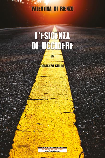 L' esigenza di uccidere - Valentina Di Rienzo - copertina