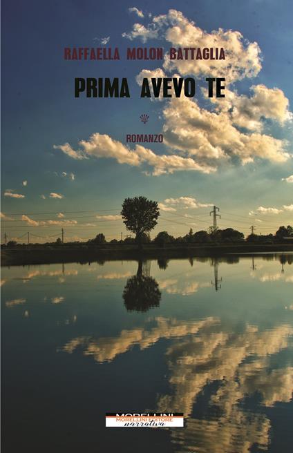 Prima avevo te - Raffaella Molon Battaglia - copertina