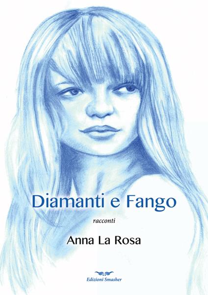 Diamanti e fango - Anna La Rosa - copertina