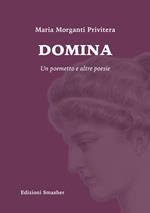 Domina. Un poemetto e altre poesie