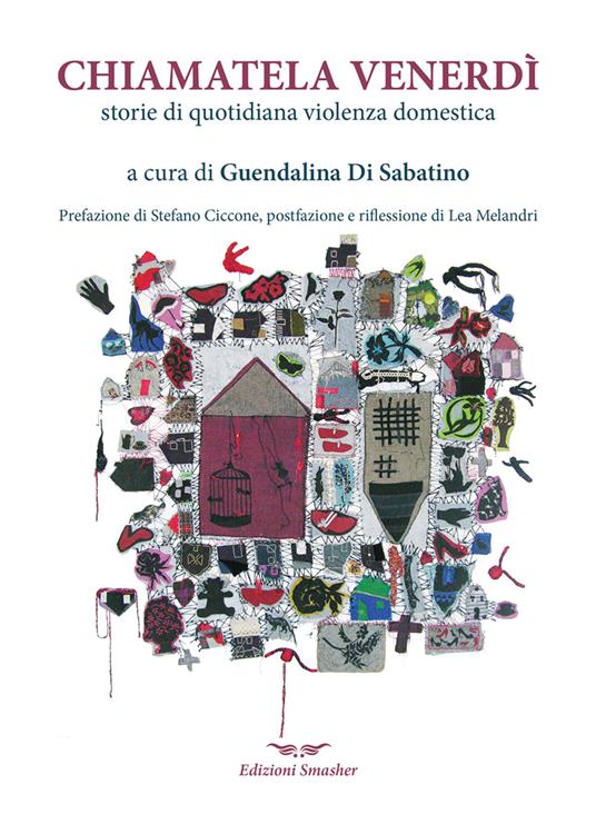 Chiamatela Venerdì. Storie di quotidiana violenza domestica - copertina