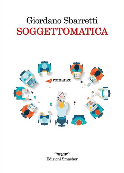 Soggettomatica - Giordano Sbarretti - copertina