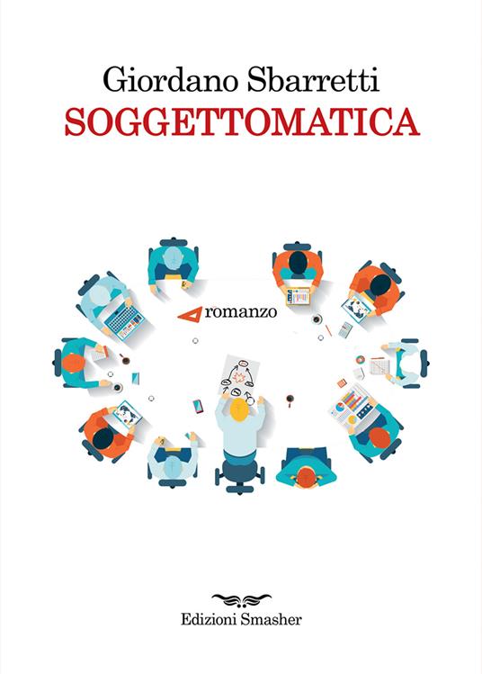 Soggettomatica - Giordano Sbarretti - copertina