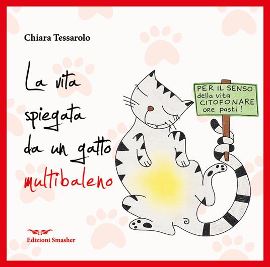 La vita spiegata da un gatto multibaleno. Ediz. integrale - Chiara Tessarolo - copertina