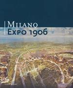 Milano Expo 1906. Ediz. italiana, inglese e francese