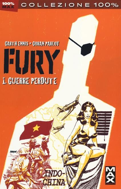 Guerre perdute. Fury. Vol. 1 - Garth Ennis,Goran Parlov - copertina