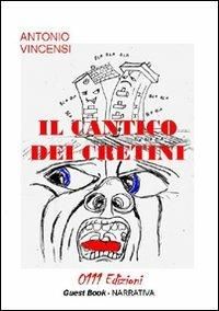 Il cantico dei cretini - Antonio Vincensi - copertina