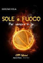 Sole e fuoco. Per sempre in te