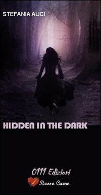 Hidden in the dark - Stefania Auci - copertina