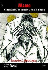 Mamo. Un lavapiatti, un poliziotto, un mal di testa - Saverio Conigliaro - copertina