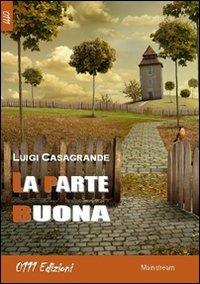 La parte buona - Luigi Casagrande - copertina