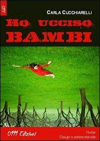 Ho ucciso Bambi - Carla Cucchiarelli - copertina