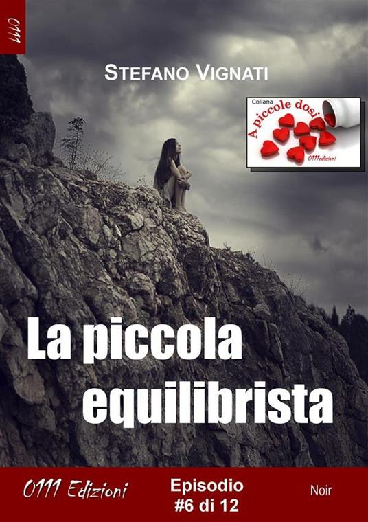 La piccola equilibrista #6 - Stefano Vignati - ebook