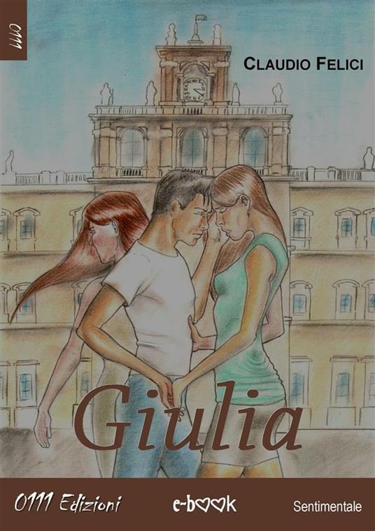 Giulia - Claudio Felici - ebook