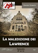 La maledizione dei Lawrence. Vol. 7