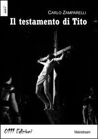 Il testamento di Tito - Carlo Zamparelli - copertina
