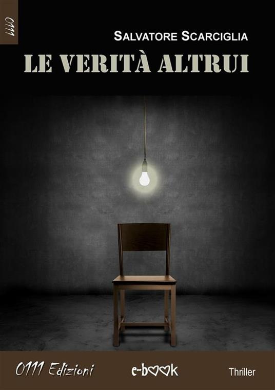 Le verità altrui - Salvatore Scarciglia - ebook
