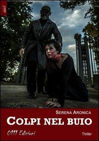 Colpi nel buio - Serena Aronica - copertina