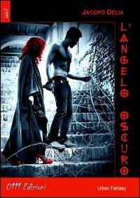 L'angelo oscuro - Jacopo Delia - copertina