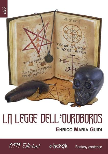 La legge dell'Ouroboros - Enrico Maria Guidi - ebook