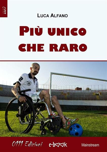 Più unico che raro - Luca Alfano - ebook