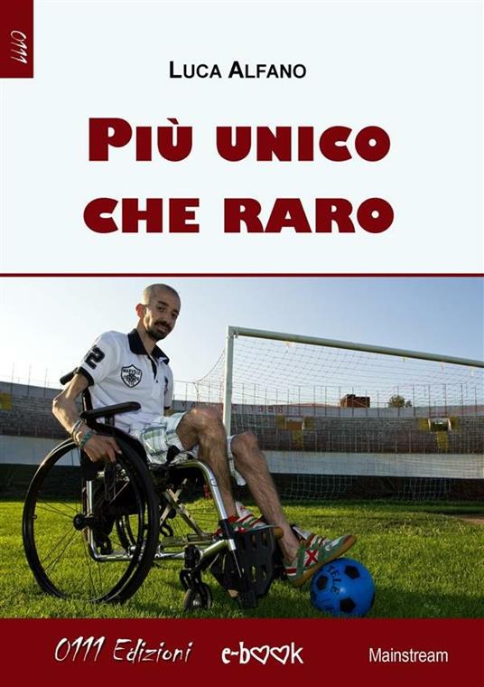 Più unico che raro - Luca Alfano - ebook