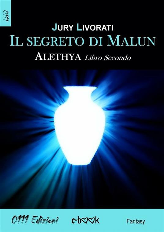 Il segreto di Malun. Alethia. Vol. 2 - Jury Livorati - ebook