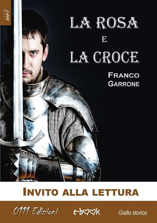 La Rosa e la Croce - Estratto - Franco Garrone - ebook