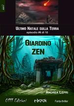 Giardino zen. L'ultimo Natale sulla Terra. Vol. 6